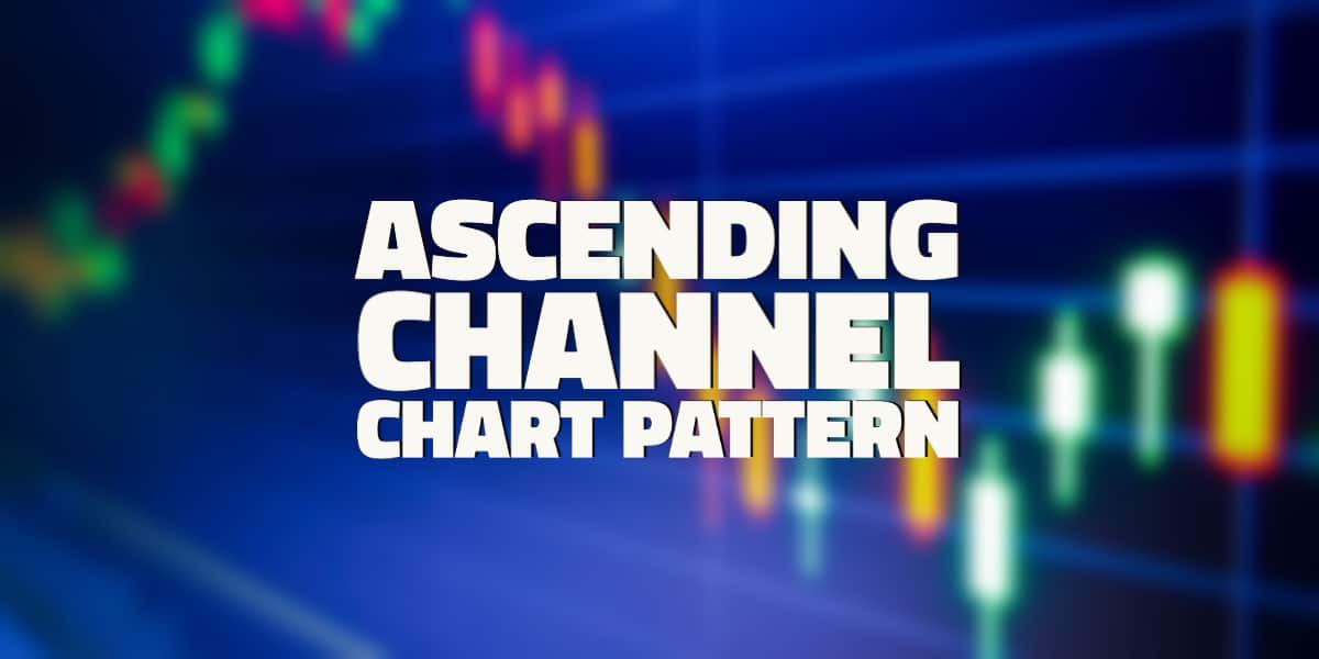 What Is Rising (Or) Ascending Channel Chart Pattern?