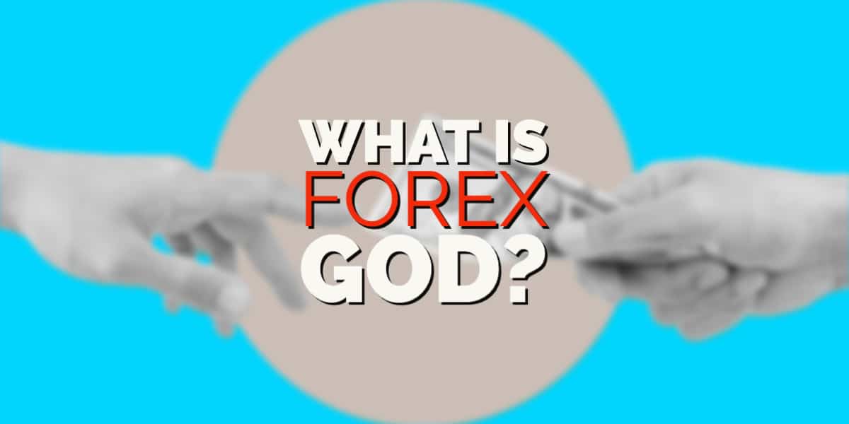 What is Forex God?