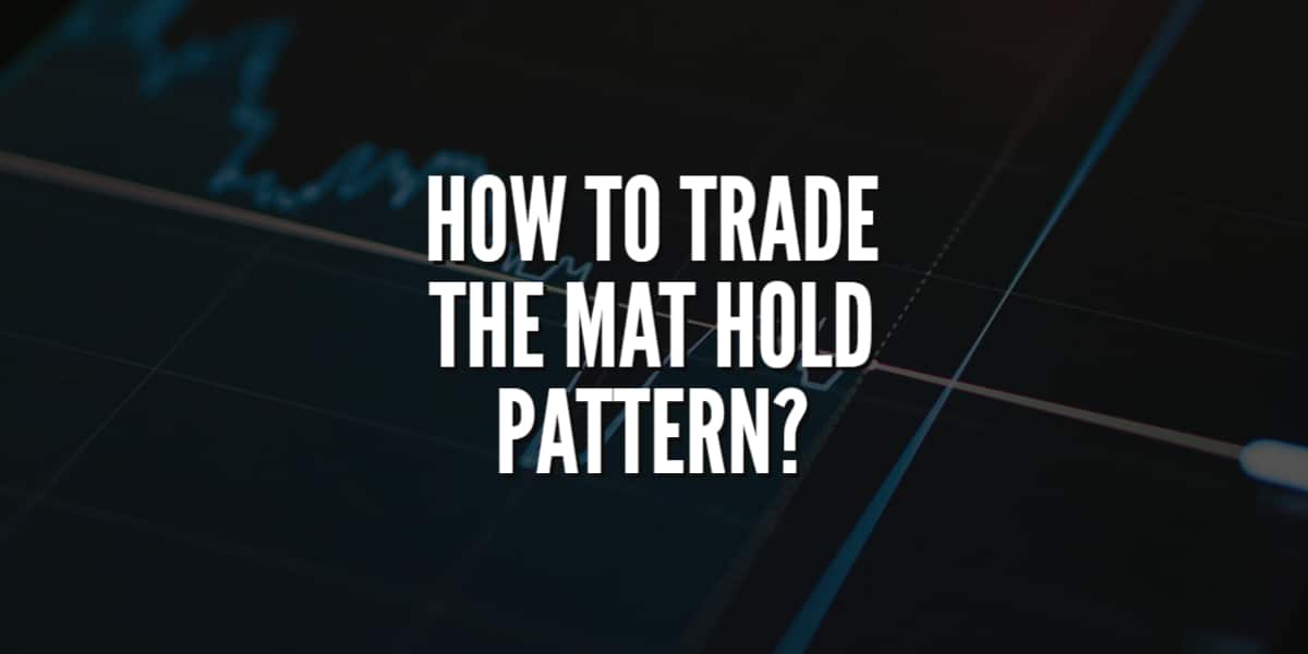 How to Trade The Mat Hold Pattern?