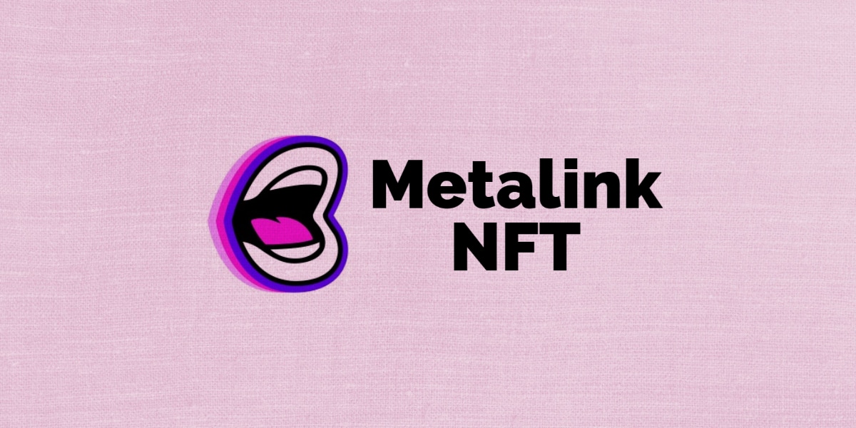 What is Metalink NFT? Detailed information about project