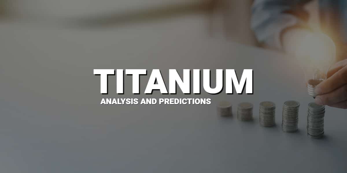 Titanium prices - analysis and predictions