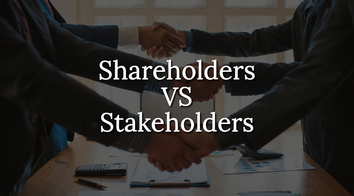 Difference between shareholders and stakeholders