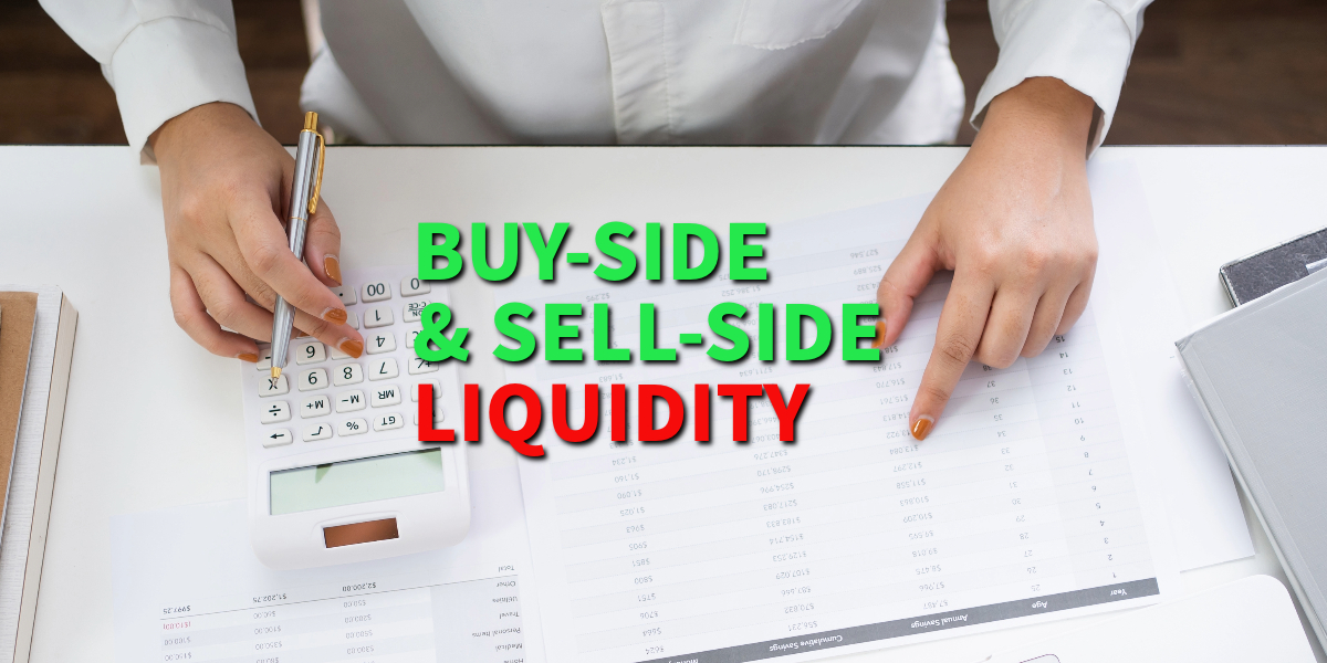 Buy side liquidity and sell side liquidity - explained