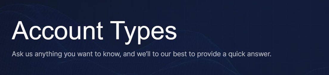 Header banner with the title 'Account Types' on a dark blue background, followed by the inviting text 'Ask us anything you want to know, and we’ll do our best to provide a quick answer.